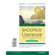 Backpack Literature An Introduction to Fiction, Poetry, Drama, and Writing, Books a la Carte Edition, MLA Update Edition