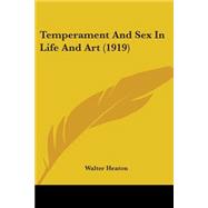 Temperament And Sex In Life And Art