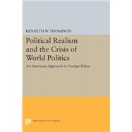 Political Realism and the Crisis of World Politics