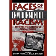 Faces of Environmental Racism Confronting Issues of Global Justice