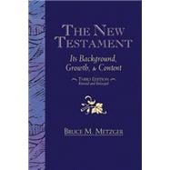 The New Testament: Its Background, Growth, and Content