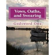 Vows, Oaths, and Swearing