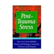Post-trauma Stress Reduce Long-term Effects And Hidden Emotional Damage Caused By Violence And Disaster