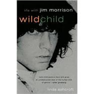 Wild Child Life with Jim Morrison