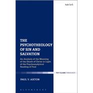 The Psychotheology of Sin and Salvation