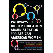 Pathways to Higher Education Administration for African American Women