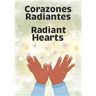 Corazones Radiantes / Radiant Hearts