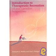 Introduction to Therapeutic Recreation: U.S. and  Canadian Perspectives