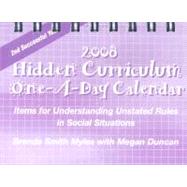 Hidden Curriculum 2008 Calendar: Items for Understanding Unstated Rules in Social Situations