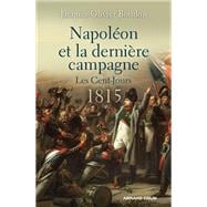 Napoléon et la dernière campagne.