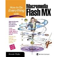 How To Do Everything With Macromedia Flash(TM) MX