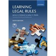 Learning Legal Rules A Student's Guide to Legal Method and Reasoning