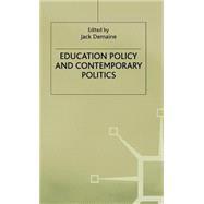 Education Policy and Contemporary Politics