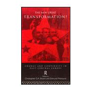 The New Great Transformation?: Change and Continuity in East-Central Europe