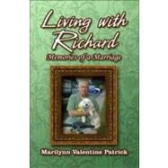 Living with Richard : Memories of a Marriage