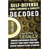 Self-Defense Laws, Language & Liability Decoded
