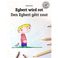 Egbert Wird Rot/Den Egbert Gëtt Rout
