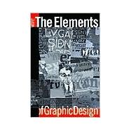The Elements of Graphic Design; Space, Unity, Page Architecture, and Type
