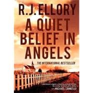 A Quiet Belief in Angels A Novel