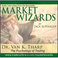 Market Wizards, Disc 12 Interview with Dr. Van K. Tharp: The Psychology of Trading
