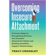 Overcoming Insecure Attachment
