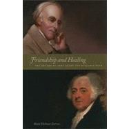 Friendship and Healing: The Dreams of John Adams and Benjamin Rush