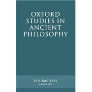 Oxford Studies in Ancient Philosophy  Volume XXVI: Summer 2004