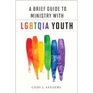 A Brief Guide to Ministry With Lgbtqia Youth