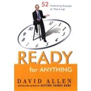 Ready for Anything : 52 Productivity Principles for Work and Life