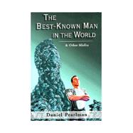 The Best-Known Man in the World & Other Misfits