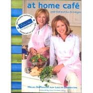 At Home Cafe: Great Food And Fun for Everyone!
