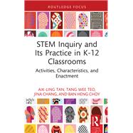 STEM Inquiry and Its Practice in K-12 Classrooms