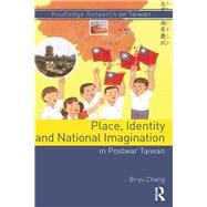 Place, Identity, and National Imagination in Post-war Taiwan