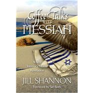 Coffee Talks with Messiah : When Intimacy Meets Revelation