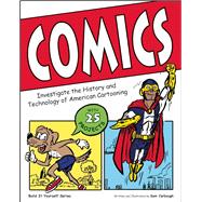Comics Investigate the History and Technology of American Cartooning