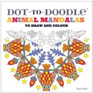 Dot-to-Doodle Animal Mandalas To Draw and Colour