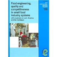 Food Engineering Quality And Competitiveness in Small Food Industry Systems With Emphasis on Latin America And the Caribbean