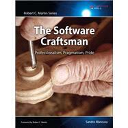 The Software Craftsman Professionalism, Pragmatism, Pride