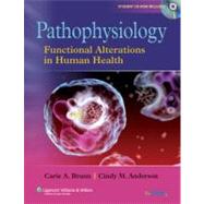 Pathophysiology : Functional Alterations in Human Health,9780781762502 Pathophysiology : Functional Alterations in Human Health,9780781762502