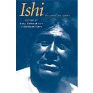 Ishi in Three Centuries