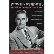 My Wicked, Wicked Ways The Autobiography of Errol Flynn