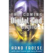 The Coming Digital God