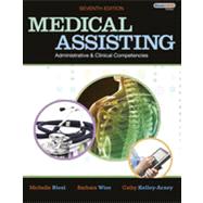 Medical Assisting Administrative and Clinical Competencies, 7th Edition