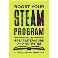 Boost Your Steam Program With Great Literature and Activities