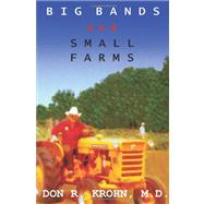 Big Bands and Small Farms