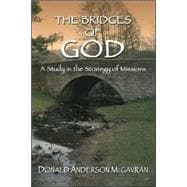 The Bridges of God: A Study in the Strategy of Missions