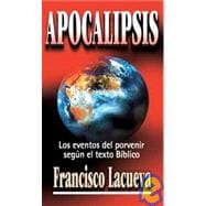 Apocalipsis/ Apocalypse: Los Eventos Del Porvenir