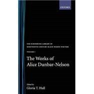 The Works of Alice Dunbar-Nelson Volume 1