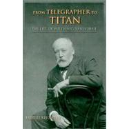 From Telegrapher to Titan