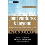 International M&A, Joint Ventures, and Beyond: Doing the Deal, Workbook
